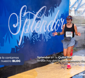 Splendor en la Quito 15K: lo que hay detrás del kilómetro final 