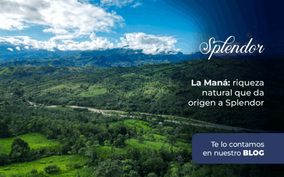 La Maná: riqueza natural que da origen a Splendor 